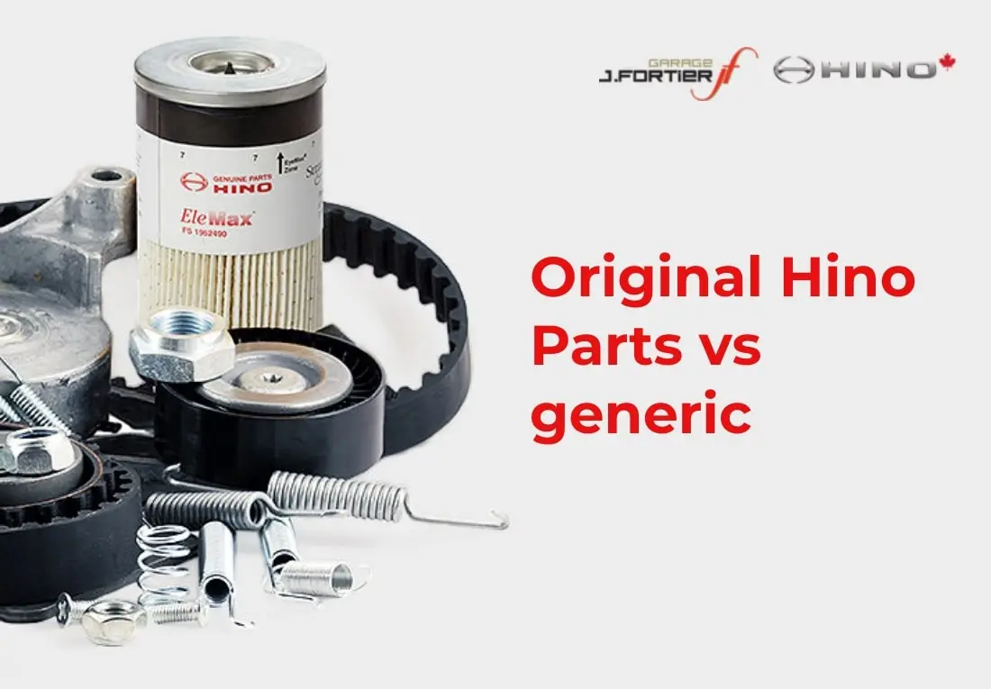 Original Hino Parts vs Generic Parts: The Strategic Choice for Your Truck in Drummondville